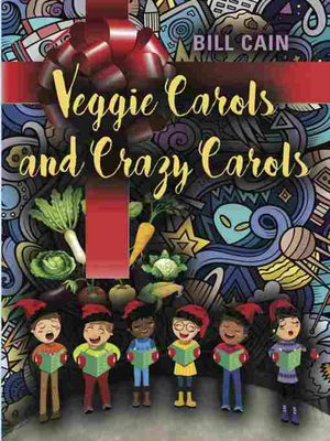 cover image of Veggie Carols and Crazy Carols